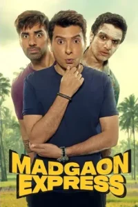 Madgaon Express (2024) Bollywood Hindi Movie DotMovies