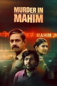 Murder in Mahim S01 (2024) Hindi Completed Web Series DotMovies Murder in Mahim S01 (2024) Hindi Completed Web Series DotMovies