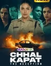 Chhal Kapat – The Deception S01 (2025) Full Web Series DotMovies