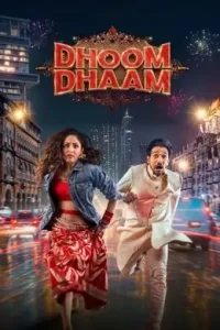 Dhoom Dhaam 2025 Bollywood Hindi Movie DotMovies