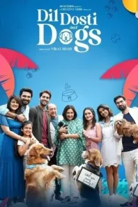 Dil Dosti Aur Dogs 2025 Bollywood Full Movie DotMovies
