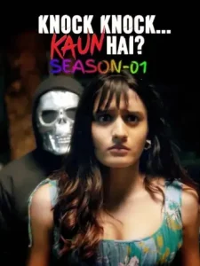 Knock Knock Kaun Hai S01 2025 Hindi Full Web Series DotMovies