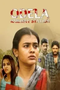 Odela Railway Station 2022 Hindi + Telugu South Movie DotMovies Odela Railway Station 2022 Hindi + Telugu South Movie DotMovies