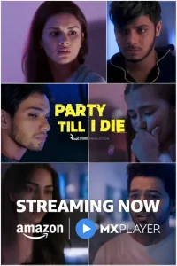 Party Till I Die S01 (2024) Hindi Full Web Series DotMovies