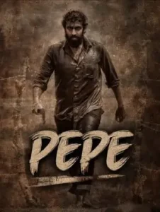 Pepe 2024 Hindi + Kannada South Movie DotMovies Pepe 2024 Hindi + Kannada South Movie DotMovies