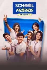 School Friends Season (1 – 3) 2025 Hindi Web Series DotMovies
