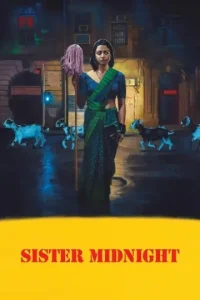 Sister Midnight 2025 Bollywood New Movie DotMovies Sister Midnight 2025 Bollywood New Movie DotMovies