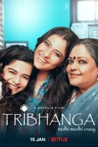 Tribhanga – Tedhi Medhi Crazy (2021) Hindi Full Movie DotMovies